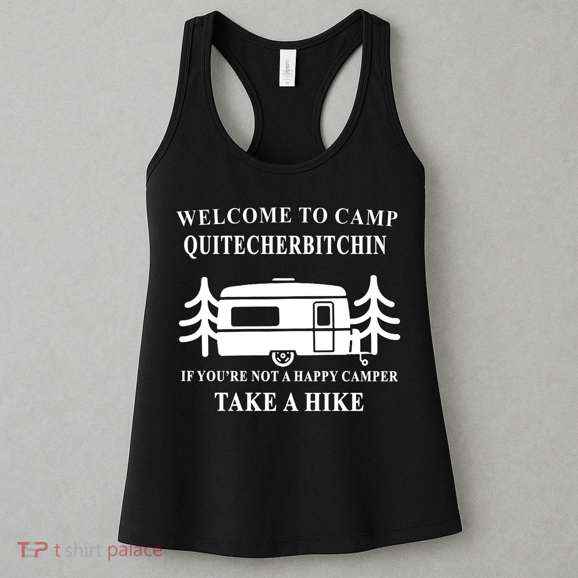 Welcome To Camp Quitcherbitchin Funny Camping Meme Women's Tank Top