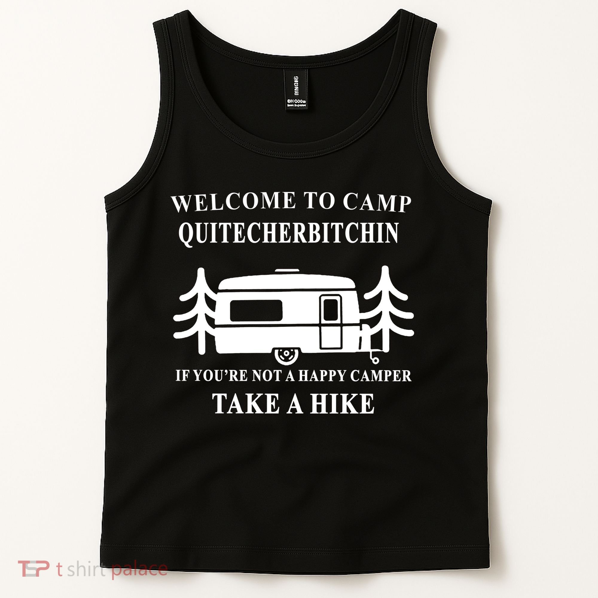 Welcome To Camp Quitcherbitchin Funny Camping Meme Tank Top