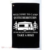 Welcome To Camp Quitcherbitchin Funny Camping Meme Golf Towel thumb 0