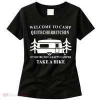 Welcome To Camp Quitcherbitchin Funny Camping Meme Women's T-Shirt thumb 0