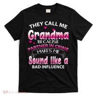 Wo They Call Me Grandma Because Partner In Crime T-Shirt thumb 0