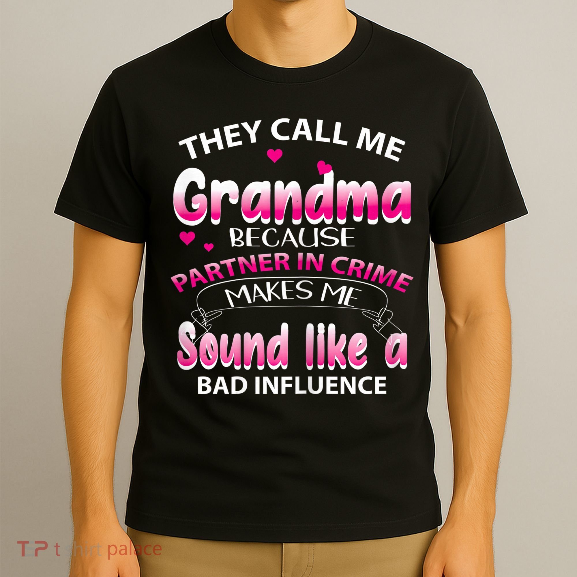 Wo They Call Me Grandma Because Partner In Crime T-Shirt