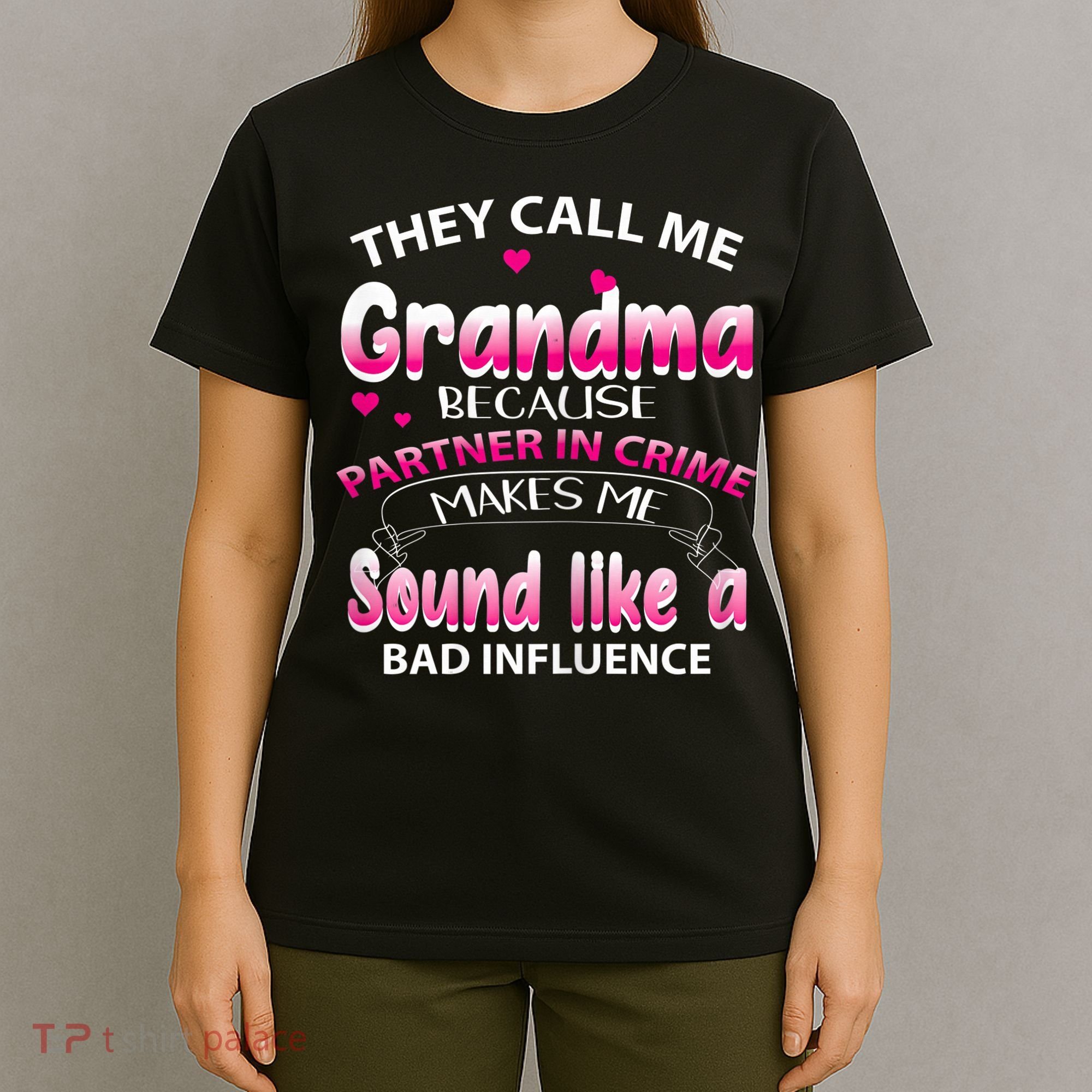 Wo They Call Me Grandma Because Partner In Crime T-Shirt