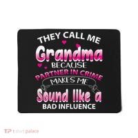 Wo They Call Me Grandma Because Partner In Crime Mousepad thumb 0