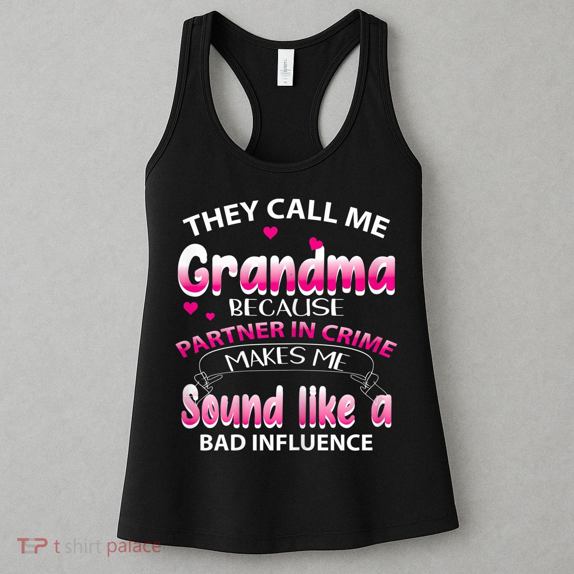 Wo They Call Me Grandma Because Partner In Crime Women's Tank Top