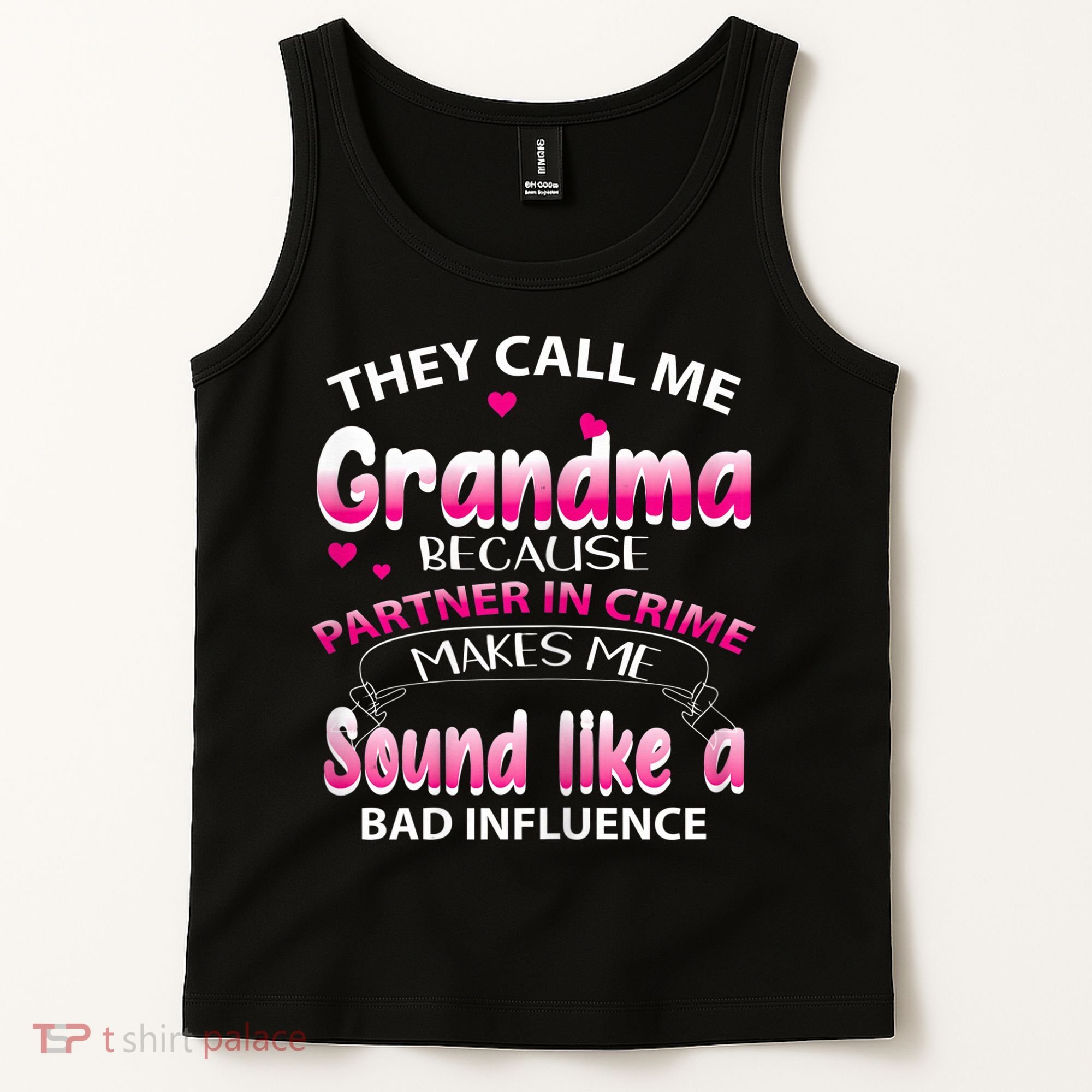 Wo They Call Me Grandma Because Partner In Crime Tank Top