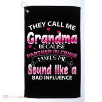 Wo They Call Me Grandma Because Partner In Crime Golf Towel thumb 0