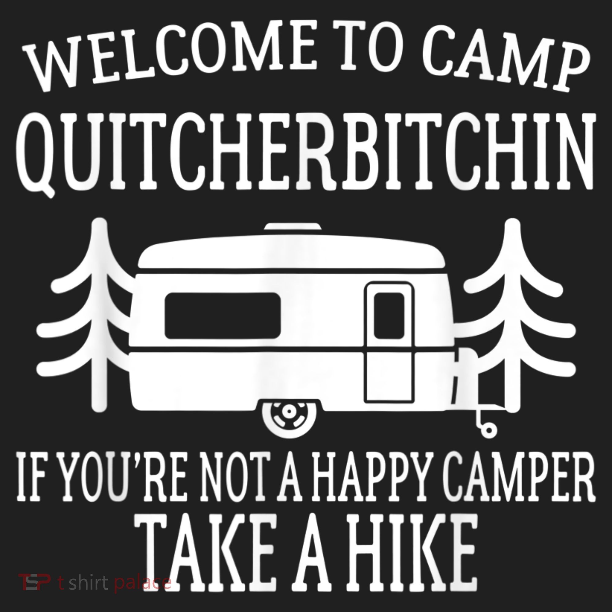 Welcome To Camp Quitcherbitchin Funny Camping Women's Sweatshirt