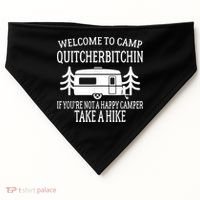 Welcome To Camp Quitcherbitchin Funny Camping USA-Made Doggie Bandana thumb 0