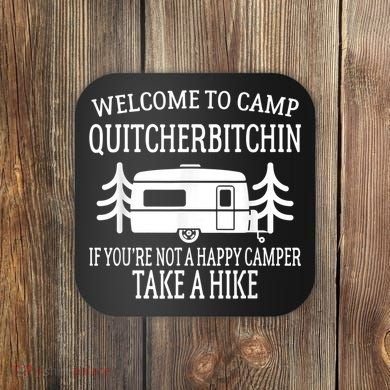Welcome To Camp Quitcherbitchin Funny Camping Coaster
