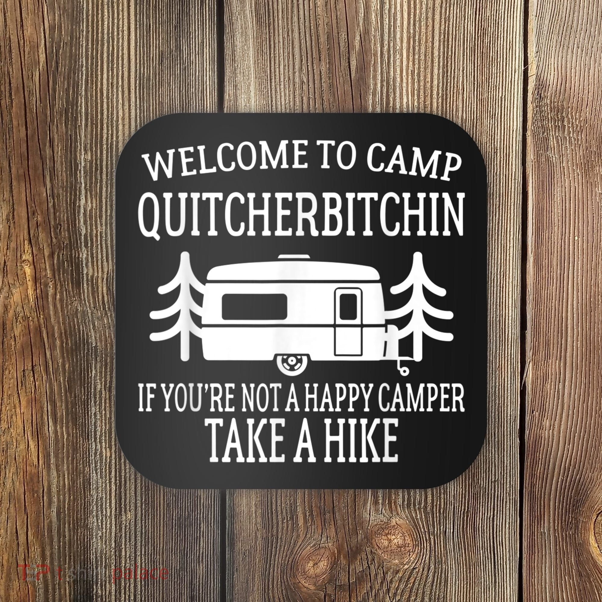 Welcome To Camp Quitcherbitchin Funny Camping Coaster