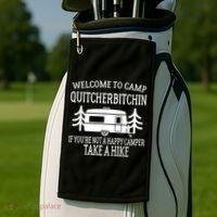 Welcome To Camp Quitcherbitchin Funny Camping Golf Towel thumb 2