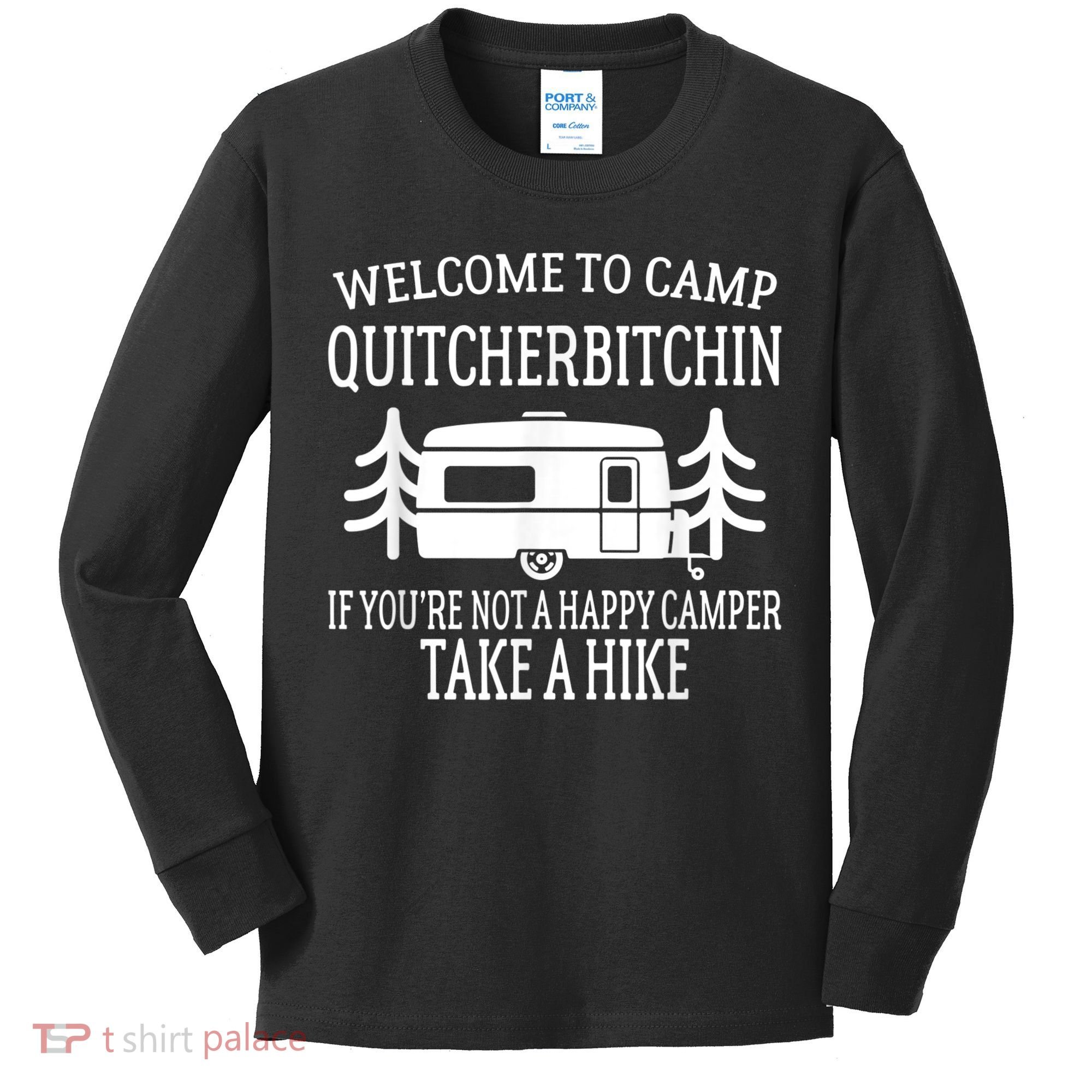 Welcome To Camp Quitcherbitchin Funny Camping Kids Long Sleeve Shirt
