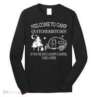 Welcome To Camp Quitcherbitchin Funny Camping Long Sleeve Shirt thumb 0