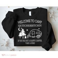 Welcome To Camp Quitcherbitchin Funny Camping Sweatshirt thumb 2