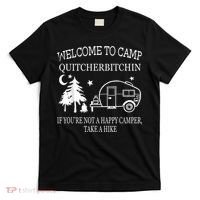 Welcome To Camp Quitcherbitchin Funny Camping T-Shirt thumb 0