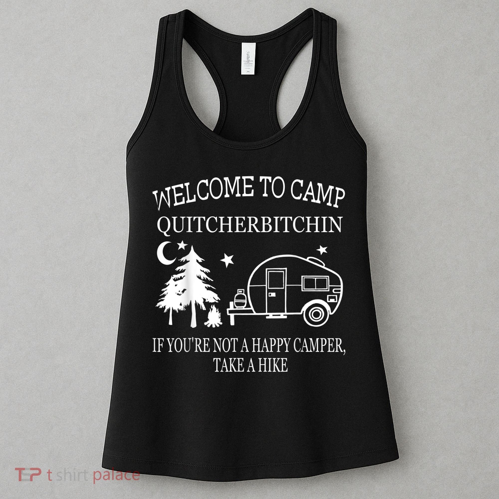 Welcome To Camp Quitcherbitchin Funny Camping Women's Tank Top