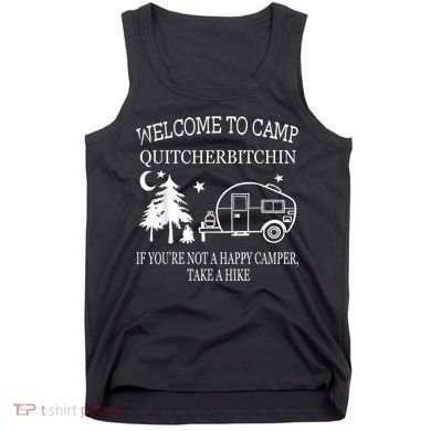 Welcome To Camp Quitcherbitchin Funny Camping Tank Top