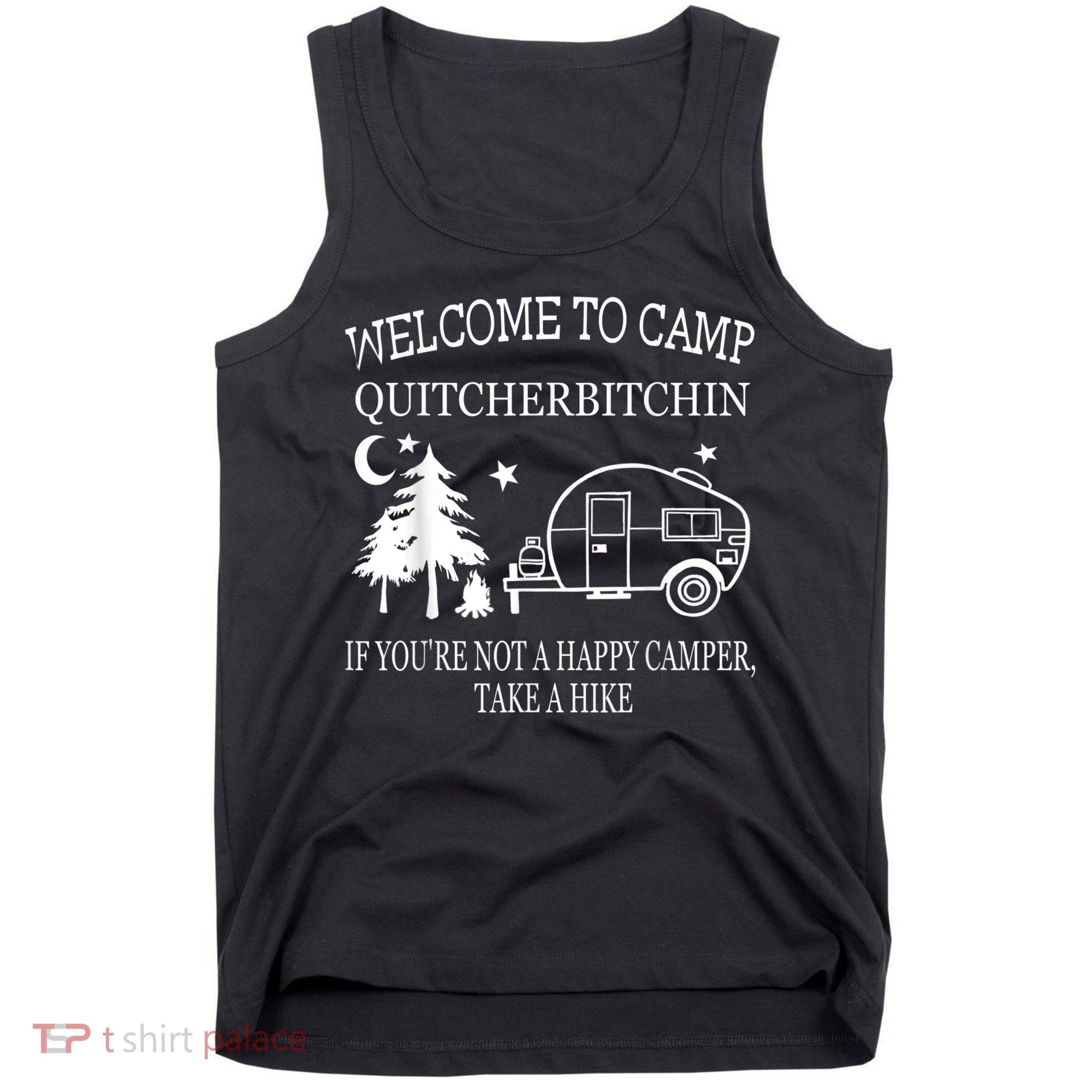 Welcome To Camp Quitcherbitchin Funny Camping Tank Top