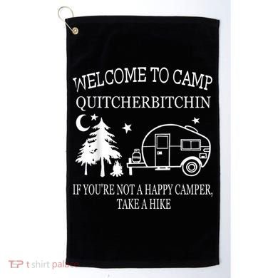 Welcome To Camp Quitcherbitchin Funny Camping Golf Towel