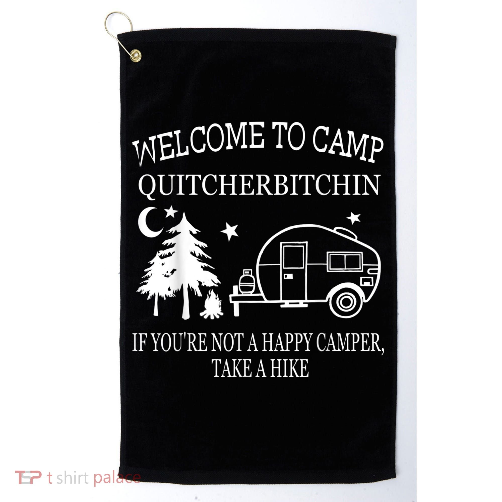 Welcome To Camp Quitcherbitchin Funny Camping Golf Towel