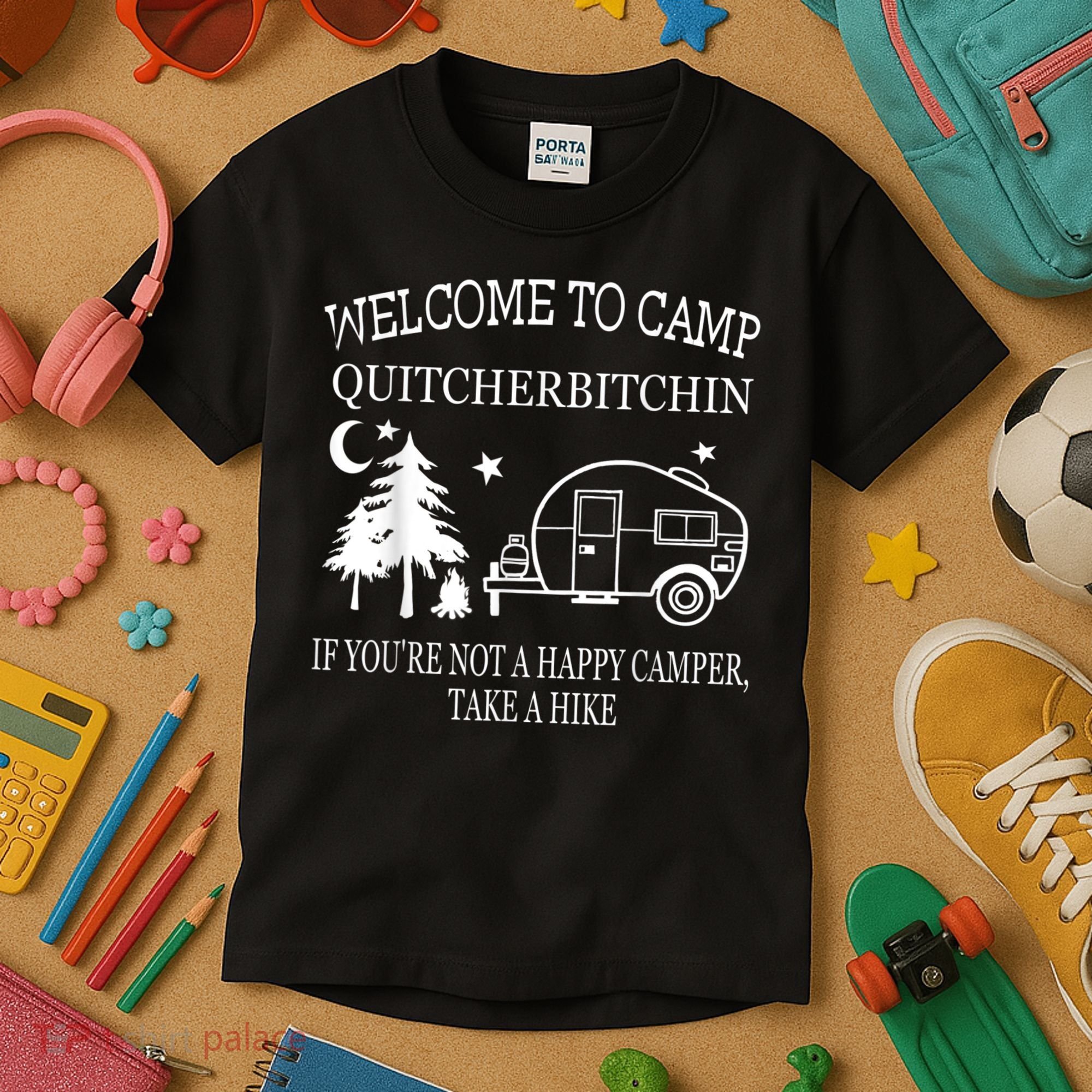 Welcome To Camp Quitcherbitchin Funny Camping Kids T-Shirt
