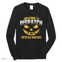 Welcome To Dispatch 911 Dispatcher Police Emergency Long Sleeve Shirt thumb 0