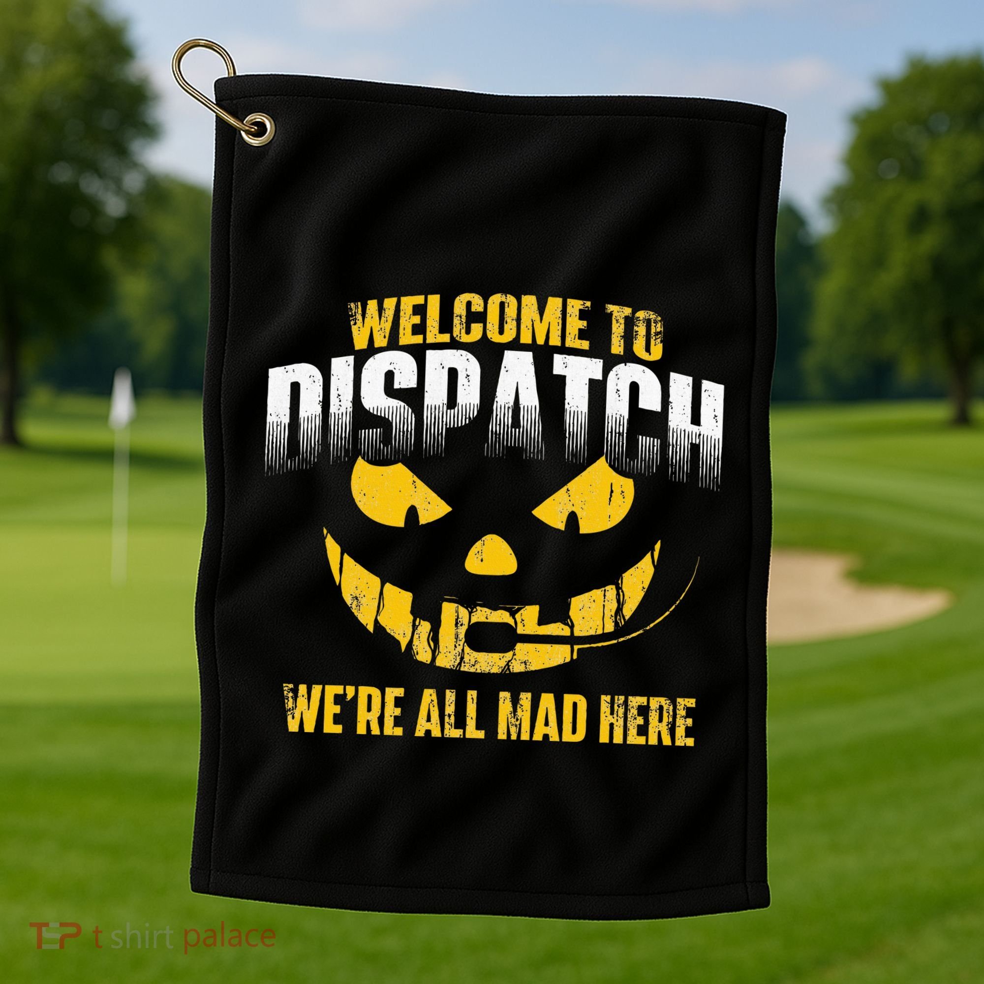 Welcome To Dispatch 911 Dispatcher Police Emergency Golf Towel