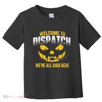 Welcome To Dispatch 911 Dispatcher Police Emergency Toddler T-Shirt thumb 0