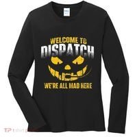 Welcome To Dispatch 911 Dispatcher Police Emergency Women's Long Sleeve Shirt thumb 0