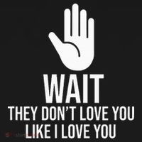 Wait They Don’T Love You Like I Love You Cool Apron thumb 3