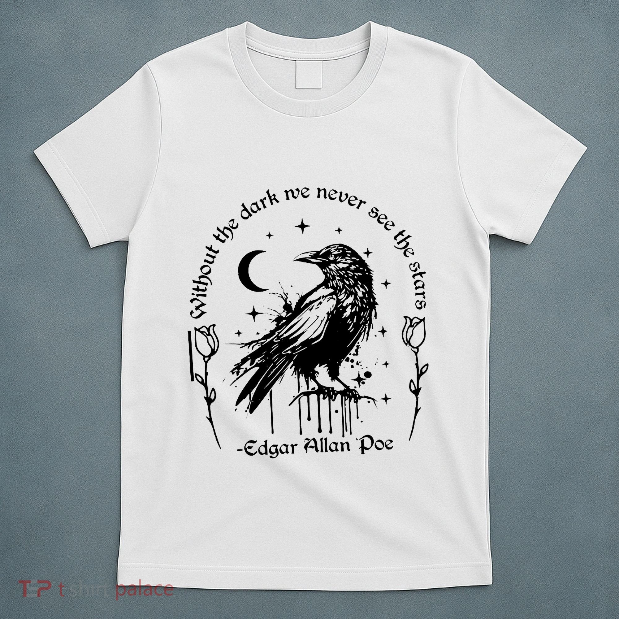 Without The Dark We Never See The Stars Teacher Funny T-Shirt