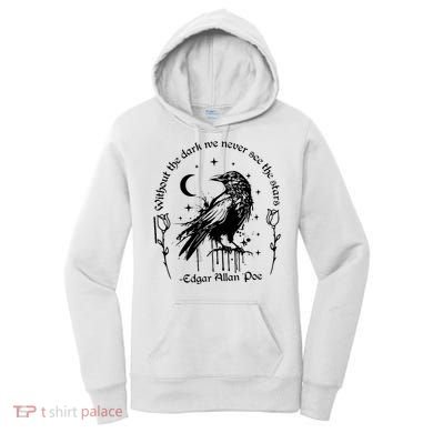Without The Dark We Never See The Stars Teacher Funny Women's Hoodie
