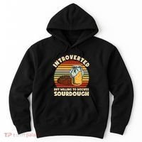 Willing To Discuss Sourdough Bread Baking Sourdough Hoodie thumb 0