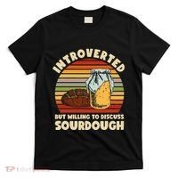 Willing To Discuss Sourdough Bread Baking Sourdough T-Shirt thumb 0