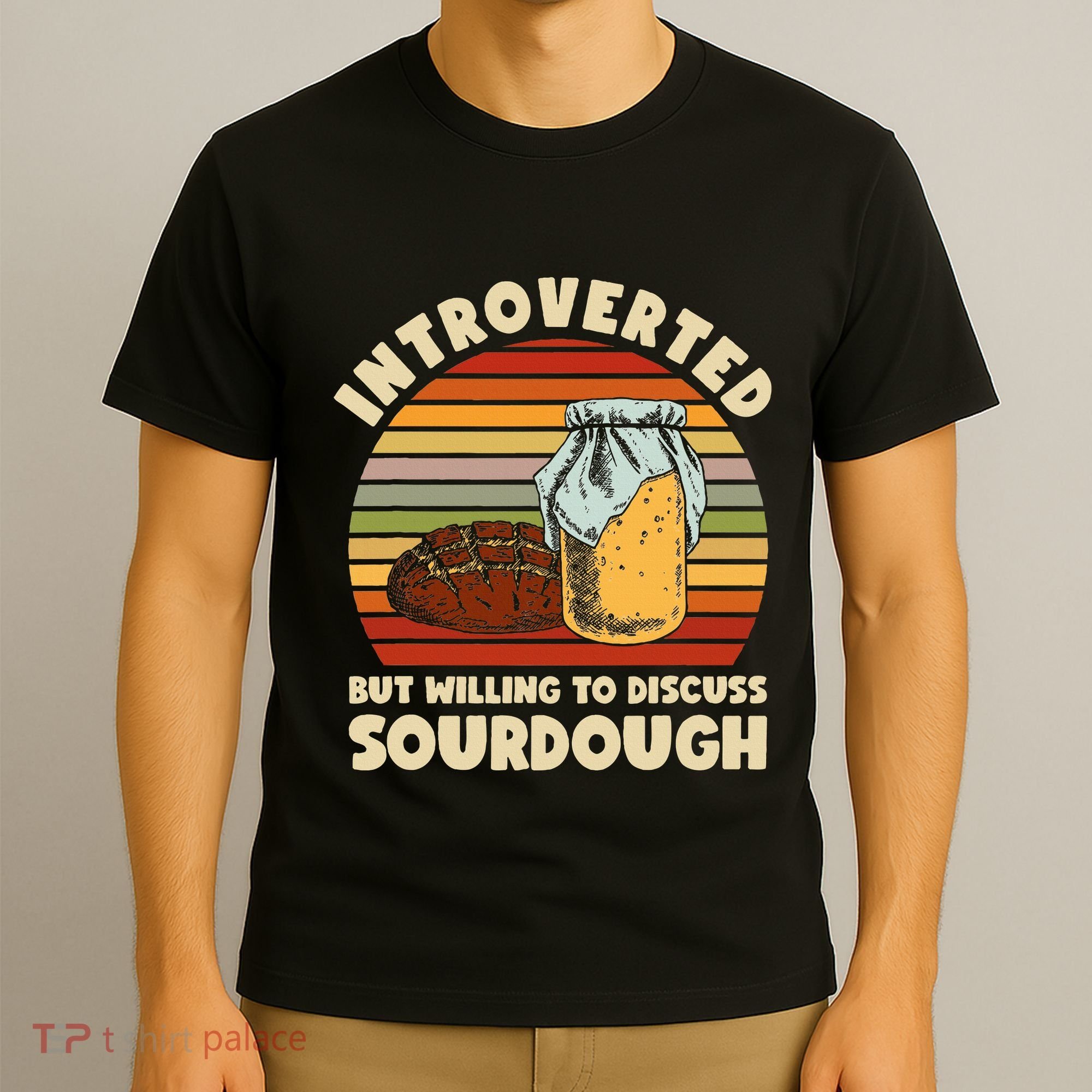 Willing To Discuss Sourdough Bread Baking Sourdough T-Shirt