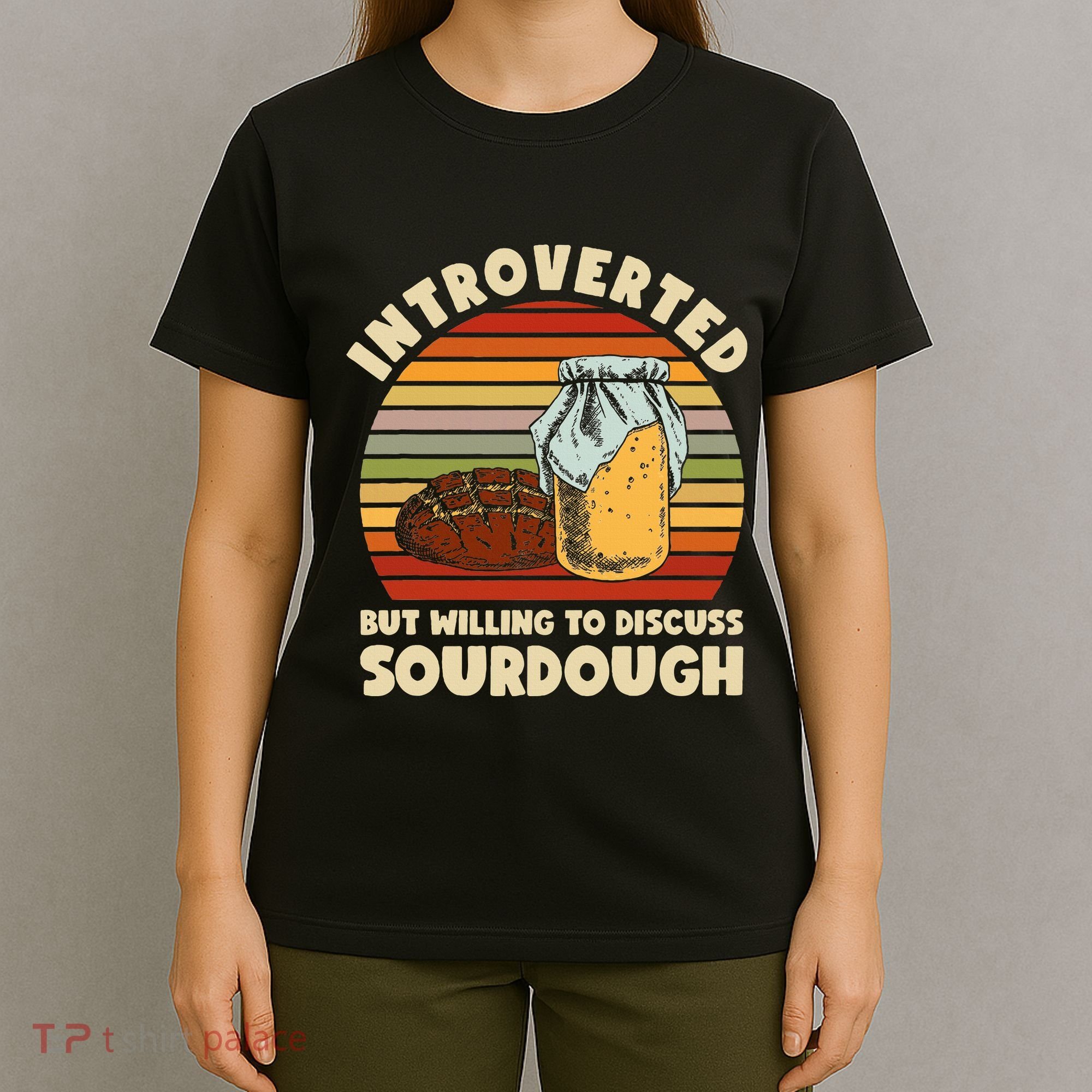 Willing To Discuss Sourdough Bread Baking Sourdough T-Shirt