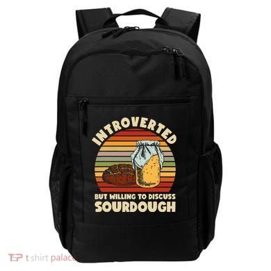 Willing To Discuss Sourdough Bread Baking Sourdough Backpack
