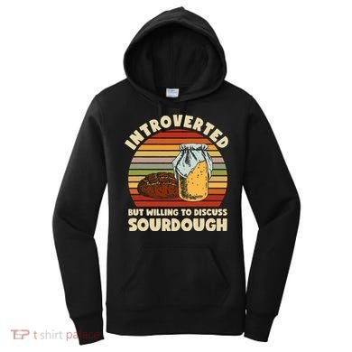 Willing To Discuss Sourdough Bread Baking Sourdough Women's Hoodie