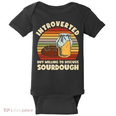 Willing To Discuss Sourdough Bread Baking Sourdough Baby Bodysuit