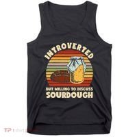 Willing To Discuss Sourdough Bread Baking Sourdough Tank Top thumb 0