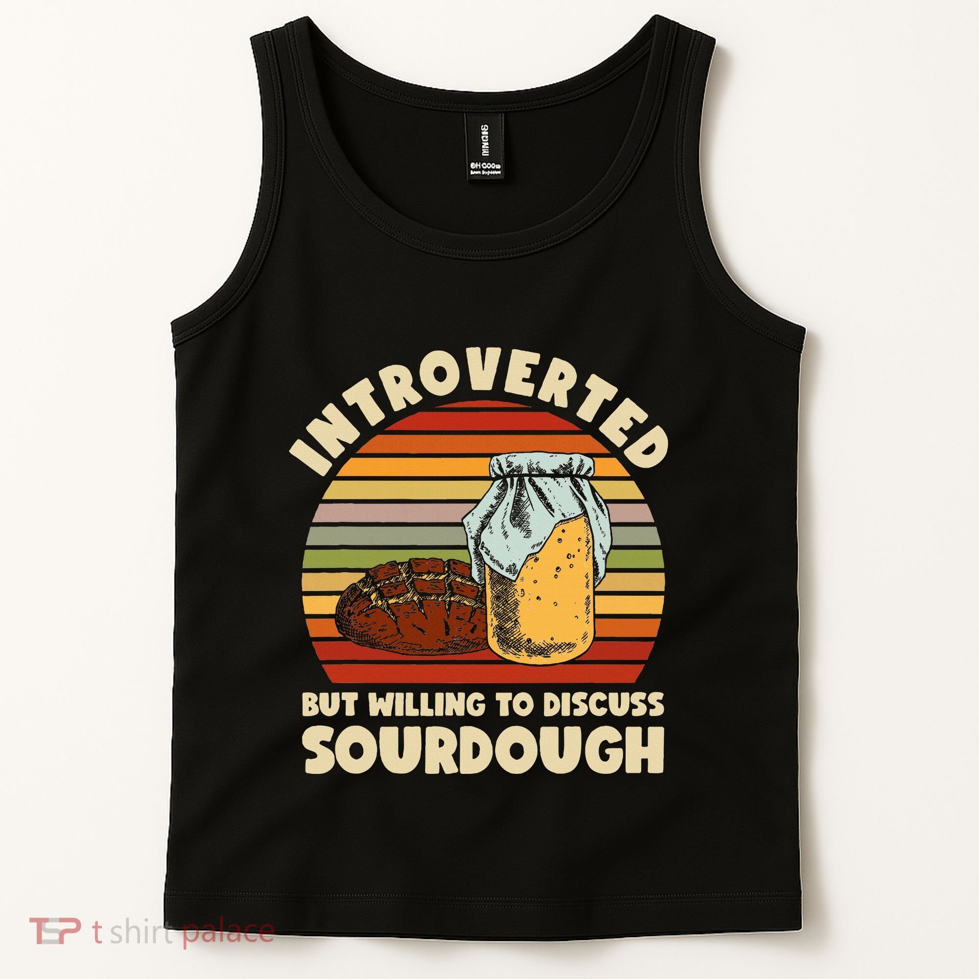 Willing To Discuss Sourdough Bread Baking Sourdough Tank Top