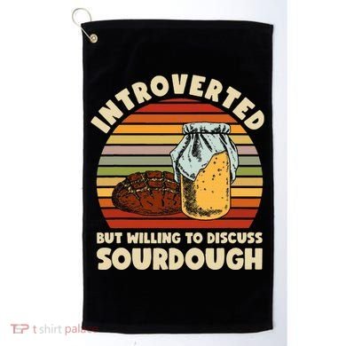 Willing To Discuss Sourdough Bread Baking Sourdough Golf Towel
