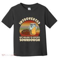 Willing To Discuss Sourdough Bread Baking Sourdough Toddler T-Shirt thumb 0
