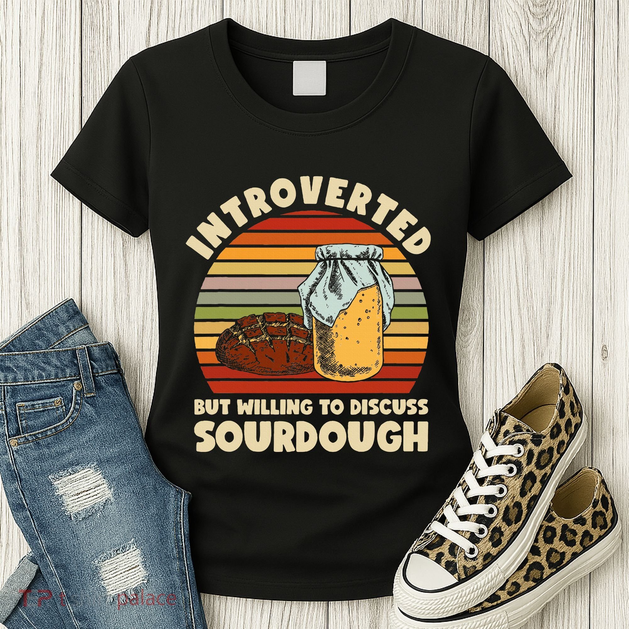 Willing To Discuss Sourdough Bread Baking Sourdough Women's T-Shirt
