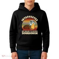 Willing To Discuss Sourdough Bread Baking Sourdough Kids Hoodie thumb 4