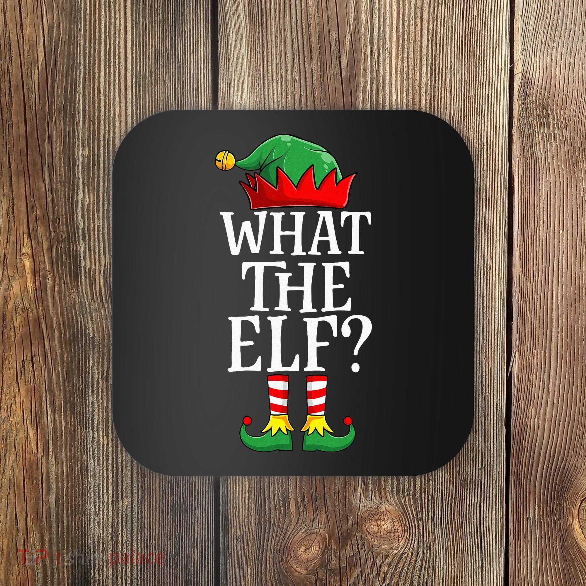 What The Elf Christmas Family Matching Group Funny Coaster