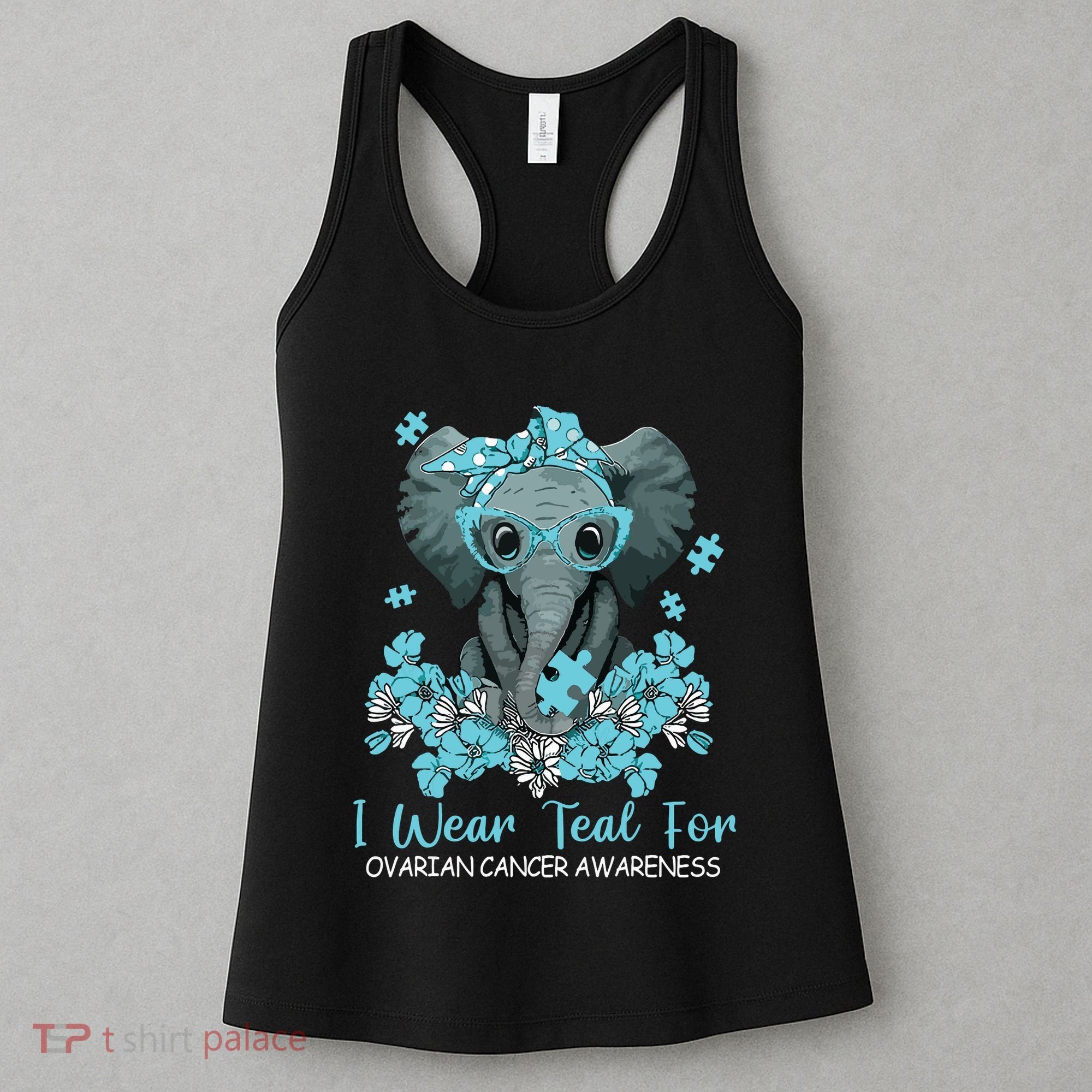 Women Teal Elephant I Wear Teal For Ovarian Cancer Awareness Women's Tank Top