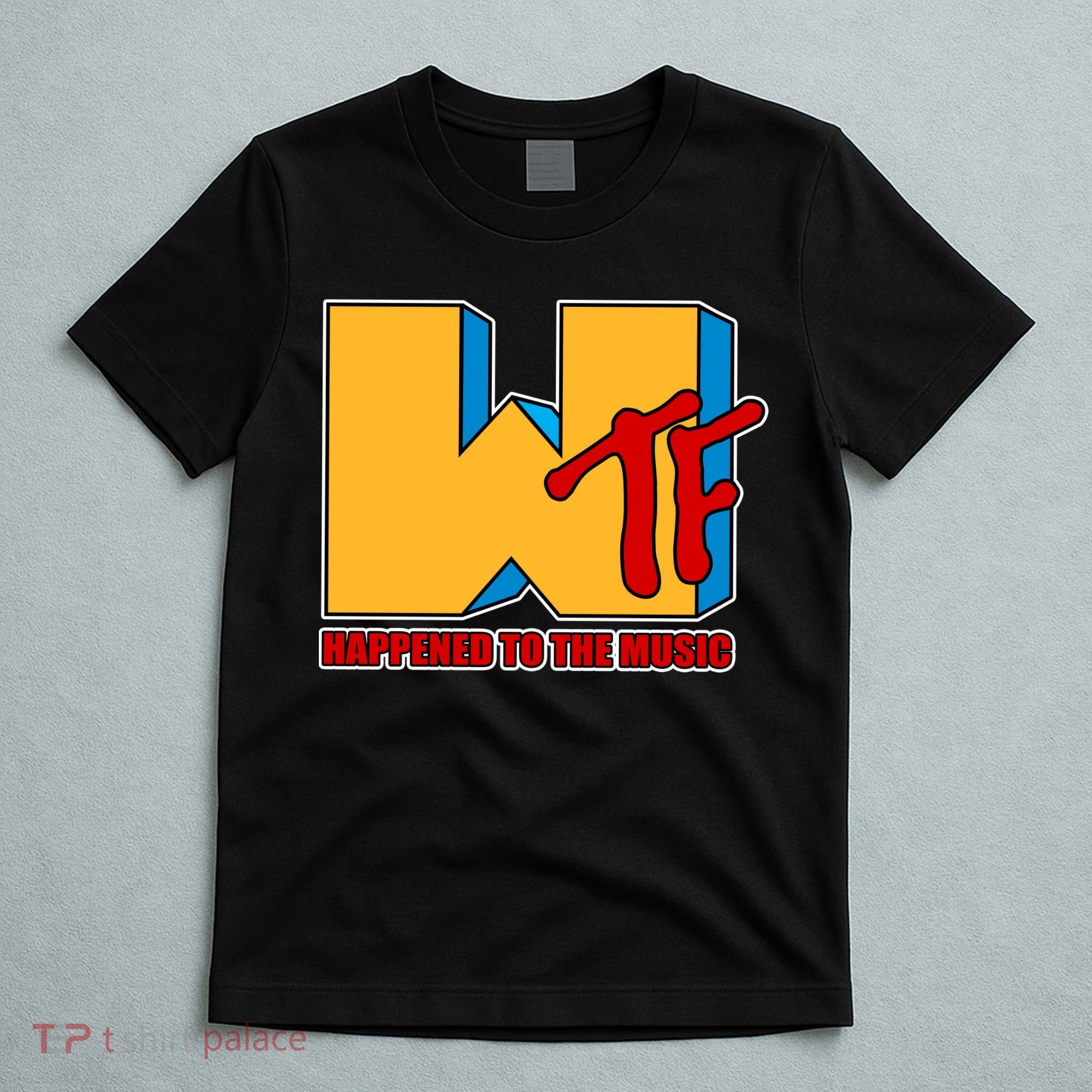 WTF Happened To The Music Funny T-Shirt