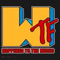 WTF Happened To The Music Funny T-Shirt thumb 7